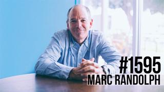 1595: Your Ideas Suck… How to be an Entrepreneur With Netflix Co-Founder Marc Randolph