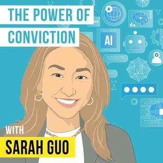 Sarah Guo - The Power of Conviction - [Invest Like the Best, EP.383]