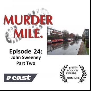 #24 - Canal Killers John Sweeney - Part 2