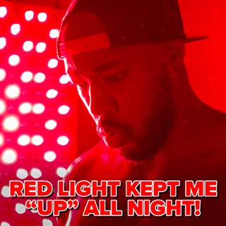 Red Light Therapy Kept Me "UP" All Night!