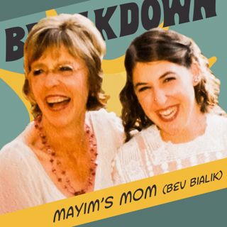 Bevisode with Mayim’s Mom! Millennials, Mindfulness, & Memories
