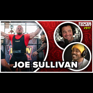 Career Ending Injury to Squat World Record: Joe Sullivan's Incredible Comeback || MBPP Ep. 918