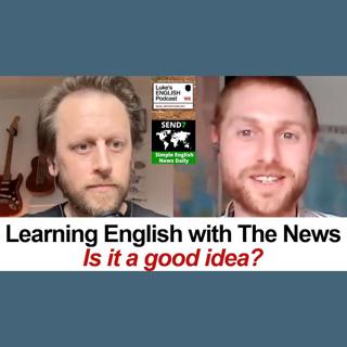 766. Learning English with The News (with Stephen from SEND7 Podcast)