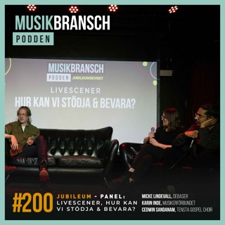 200. Jubileum: Livescener - hur kan vi stödja & bevara? Micke Lindevall(Debaser), Karin Inde(Musikerförbundet) & Cedwin Sandanam(Tensta Gospel Choir)