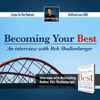 Becoming Your Best (An Interview with Rob Shallenberger)