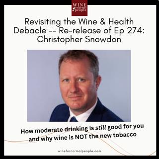 Revisiting the Wine and Health Debacle -- Re-release of Ep 274: Christopher Snowdon