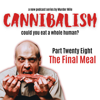 Cannibalism #28 The Final Meal