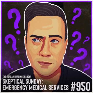 950: Emergency Medical Services | Skeptical Sunday