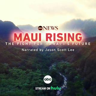 MAUI RISING - The Fight For Hawai'i's Future 