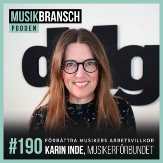 190. Förbättra musikers arbetsvillkor - Karin Inde, Musikerförbundet [Kort]