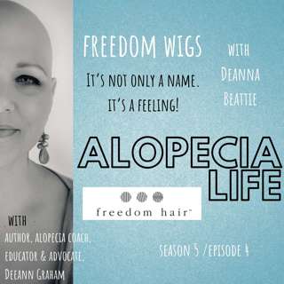 S5E4 Freedom Wigs - It's Not Only a Name, It's a Feeling! with Deanna Beattie