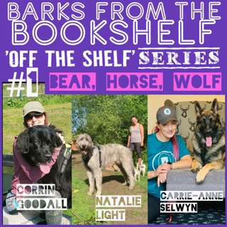 #09 Off The Shelf Series Ep 1. Bear, Horse, Wolf: Carrie-Anne Selwyn, Corrin Goodall, Natalie light