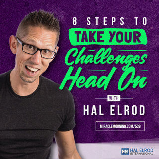 539: 8 Steps to Take Your Challenges Head On