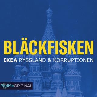 Bläckfisken - IKEA, Ryssland & Korruptionen - Premiär 9/4