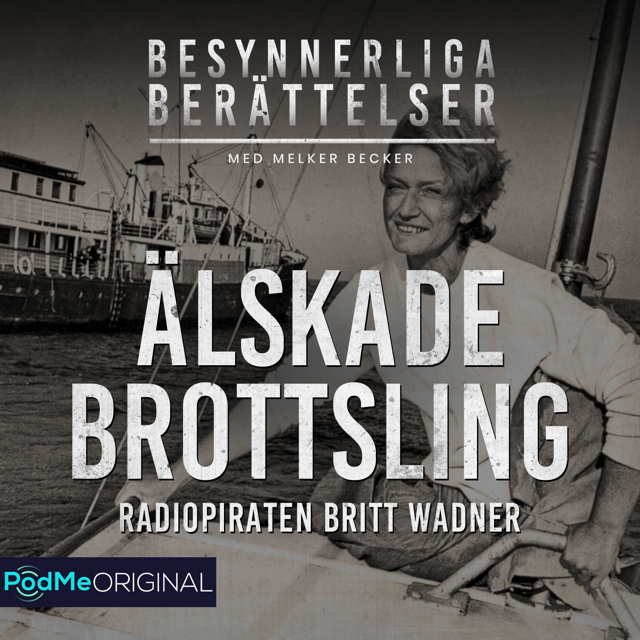 Älskade brottsling - radiopiraten Britt Wadner