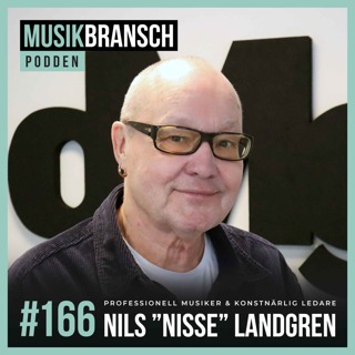 166. Professionell musiker & konstnärlig ledare - Nils ”Nisse” Landgren [Original]