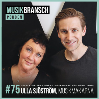 75. Utvecklar framtidens låtskrivare med utbildning - Ulla Sjöström, Musikmakarna [Original]