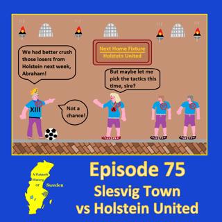75. Slesvig Town vs Holstein United