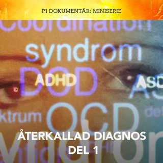 Återkallad diagnos – Tjugo stulna år | del 1