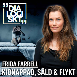  Frida Farrell,#174, ”Jag blev inlåst & såld i 3 dagar” 