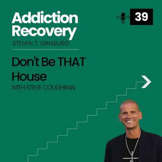 39: Don't Be THAT House