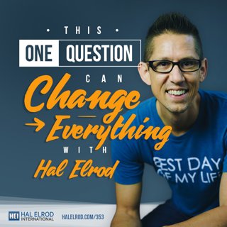 353: The ONE Question to Optimize Every Single Day