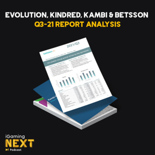 Evolution, Kindred, Kambi, Betsson Q3-21 report analysis w. Pierre Lindh & Robin Eirik Reed