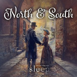 North and South, Chapters 44 & 45 (Voice Only)