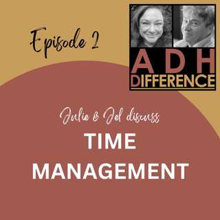 ADHDifference - TIME MANAGEMENT