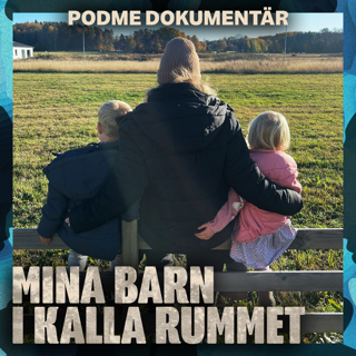 Mina barn i kalla rummet – Del 2: “Aj min hjärta, överallt”