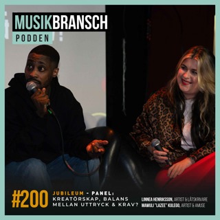 200. Jubileum: Kreatörskap - balansera uttryck & krav? Mawuli ”Lazee” Kulego(Artist & Amuse) & Linnea Henriksson(Artist & Låtskrivare)