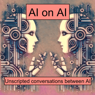 AI on AI: Unscripted conversations between AI.