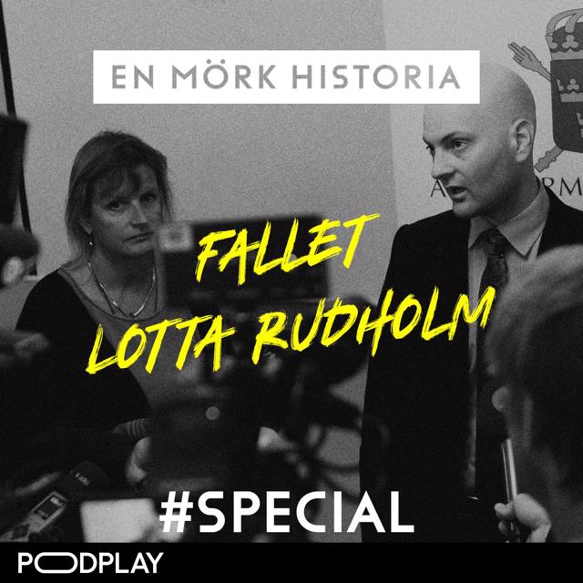 SPECIAL: Fallet Lotta Rudholm