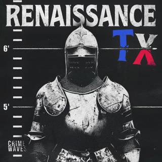 OUT NOW! Crime Waves: Renaissance, TX