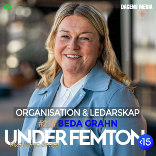 #294 Organisation & Ledarskap - Beda Grahn