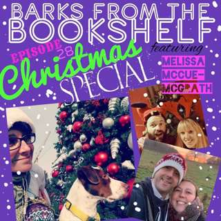 #28 Christmas Special! - featuring Melissa McCue-McGrath, Steve Goodall, Natalie Light & Corrin Goodall