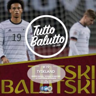 Tutski Balutski #19 – Tyskland