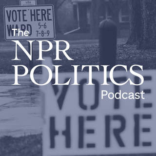 The NPR Politics Podcast