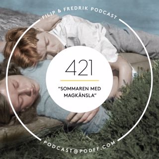 421. ”Sommaren med Magkänsla” 