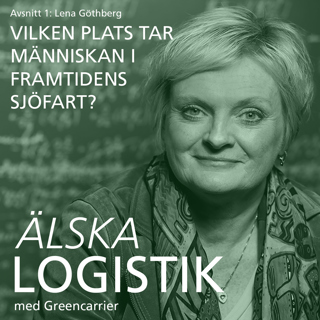 #1 Lena Göthberg – Vilken plats tar människan i framtidens sjöfart?