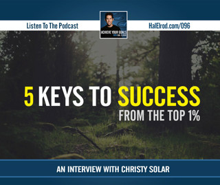 5 Keys to Success From the Top 1% (An Interview with Christy Solar)