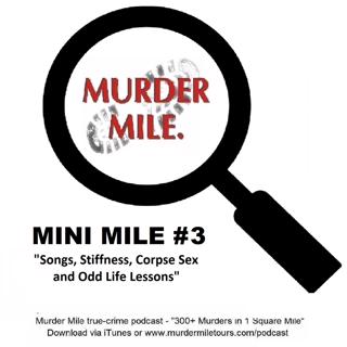 Mini Mile #3 - Songs, Stiffness, Corpse Sex and Odd Life Lessons