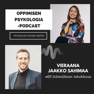 #65 Inhimillinen tehokkuus / Jaakko Sahimaa, organisaatiopsykologi