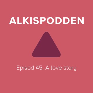 Episod 45. A love story