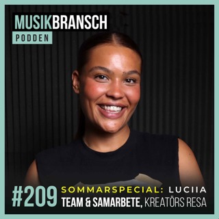 209. LUCIIA - Team & samarbete, Kreatörs resa [Sommarspecial]