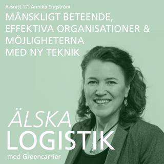17. Annika Engström –Mänskligt beteende, effektiva organisationer och möjligheterna med ny teknik