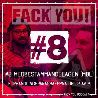 Fack You Podcast - Arbetsrätt - Arbetsmiljö - Ledarskap - Förhandlingsteknik - Psykologi