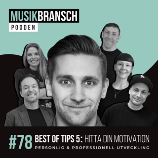 78. Best of Tips 5: Hitta din motivation - Personlig & professionell utveckling