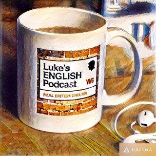 Luke's ENGLISH Podcast - Learn British English with Luke Thompson