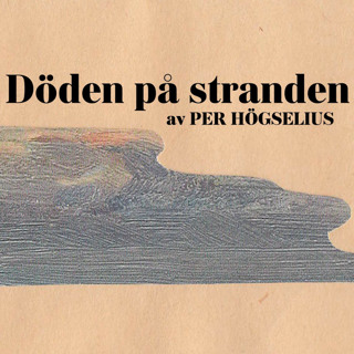 Anekdot essä #16 Döden på stranden – av Per Högselius